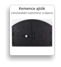 Kemence ajt�k (r�szletek�rt kattintson a k�pre)